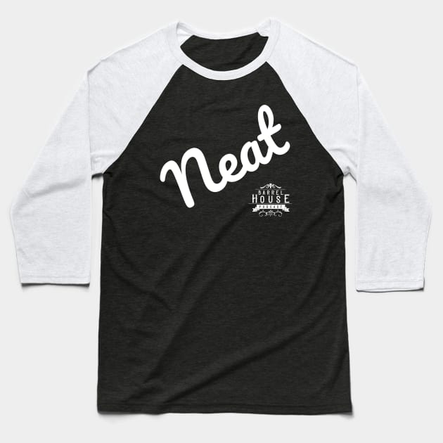 Neat! Baseball T-Shirt by The Barrel House Podcast